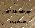 1/8" Aluminum Diamond Plate 48" x 192" - full sheet 4' x 16'  3003 Shiny  Call For Price  1-866-503-4063